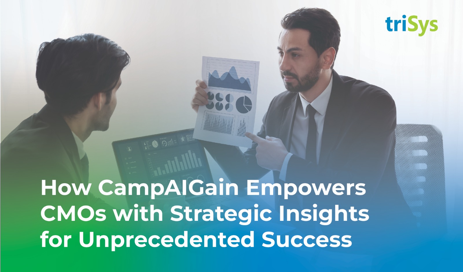 How CampAIGain Empowers CMOs with Strategic Insights for Unprecedented Success