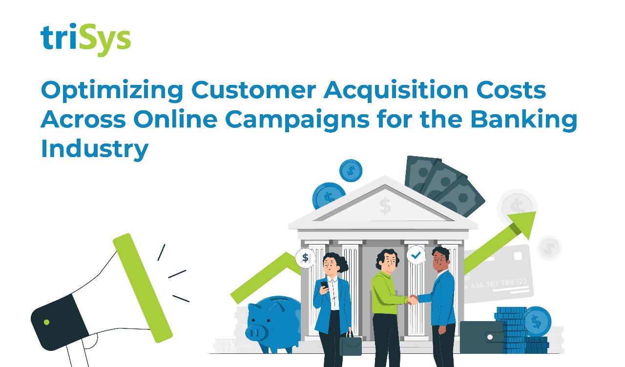 Optimizing Customer Acquisition Costs Across Online Campaigns for the Banking Industry
